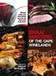 Braai Masters of the Cape Winelands: Braai recipes and wine-pairing tips from the West Coast to the Karoo, Wines of South Africa 