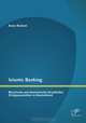 Islamic Banking: Moralische und okonomische Grundsatze. Erfolgsaussichten in Deutschland (German Edition), Asma Braham 