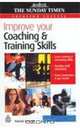 Improve Your Coaching and Training Skills, Patrick Forsyth 
