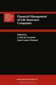 Financial Management of Life Insurance Companies (Huebner International Series on Risk, Insurance and Economic Security), 