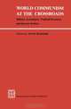 World Communism at the Crossroads: Military Ascendancy, Political Economy, and Human Welfare, 