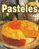 Pasteles - paso a paso (Spanish Edition), Rico y Sabroso 