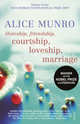 Hateship, Friendship, Courtship, Loveship, Marriage, Munro Alice 
