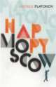 Happy Moscow, Platonov Andrey 