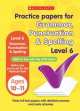 Practice Papers. Grammar, Punctuation and Spelling. Level 6, Lesley Fletcher 