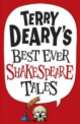 Terry Deary's Best Ever Shakespeare Tales, Terry Deary 