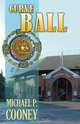 Curve Ball, P. Michael Cooney 