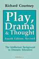 Play, Drama and Thought, Richard Courtney 
