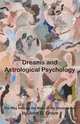 Dreams and Astrological Psychology, John D. Grove 