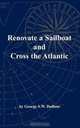 Renovate a Sailboat and Cross the Atlantic, George S. W. Dubose 