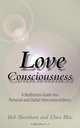 Love Consciousness, Bob Burnham 