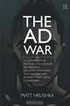 The Ad War, Matt Hrushka 