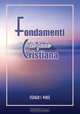 Fondamenti di fede cristiana, Stephen S. White 