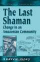 The Last Shaman, Andrew Gray 