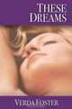 These Dreams, Verda Foster 