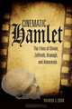 Cinematic Hamlet: The Films of Olivier, Zeffirelli, Branagh, and Almereyda, Patrick J. Cook 