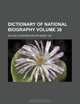 Dictionary of national biography Volume 38, Sir Leslie Stephen 