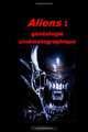 Aliens : genealogie cinematographique, Alain Pelosato 