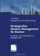 Strategisches Marken-Management fur Banken: Branding - der Erfolgsfaktor im Retailgeschaft (German Edition), 