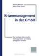Krisenmanagement in der GmbH: Die Insolvenz uberwinden, Haftungsrisiken vermeiden, erfolgreich sanieren (German Edition), Klaus-Peter Grote 