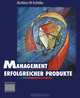 Management erfolgreicher Produkte (German Edition), 