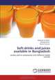 Soft drinks and juices available in Bangladesh: Acidity and its relationship with different health hazards, Abdullah Al Maruf, Shahida Aktar, Nasrin Farhana 
