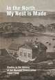 In the North My Nest is Made: Studies in the History of the Murman Colonization 1860-1940, 