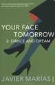 Your Face Tomorrow 2: Dance and Dream, Javier Marias 