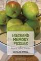 Husband Memory Pickles, Douglas Atwill 