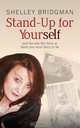 Stand-Up for Yourself, Shelley J. Bridgman 