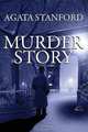 Murder Story, Agata Stanford 
