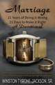 Marriage - 21 Years of Doing it Wrong, 21 Days to Make it Right, Sr. Winston Tyrone Jackson 