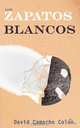 Los Zapatos Blancos, David Camacho Colon 
