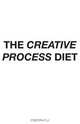 The Creative Process Diet, Ben G. Adams 