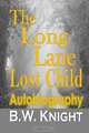 The Long Lane-Lost Child, B. W. Knight 