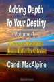 Adding Depth to Your Destiny, Candi MacAlpine 