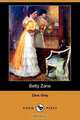 Betty Zane (Dodo Press), Zane Grey 
