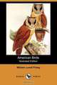 American Birds (Illustrated Edition) (Dodo Press), William Lovell Finley 