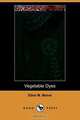 Vegetable Dyes (Dodo Press), Ethel M. Mairet 