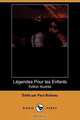 Legendes Pour les Enfants (Edition Illustree) (Dodo Press), 