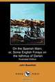 On the Spanish Main; Or, Some English Forays on the Isthmus of Darien (Illustrated Edition) (Dodo Press), John Masefield 