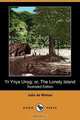 Yr Ynys Unyg; Or, the Lonely Island (Illustrated Edition) (Dodo Press), Julia De Winton 