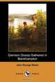 Garrison Gossip Gathered in Blankhampton (Dodo Press), John Strange Winter 