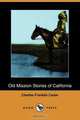 Old Mission Stories of California (Dodo Press), Charles Franklin Carter 