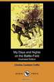 My Days and Nights on the Battle-Field (Illustrated Edition) (Dodo Press), Charles Carleton Coffin 