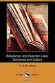 Babylonian and Assyrian Laws, Contracts and Letters (Dodo Press), C. H. W. Johns 