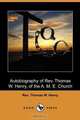 Autobiography of REV. Thomas W. Henry, of the A. M. E. Church (Dodo Press), Rev Thomas W. Henry 