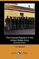 The Colored Regulars in the United States Army (Illustrated Edition) (Dodo Press), T. G. Steward 