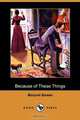 Because of These Things (Dodo Press), Marjorie Bowen 