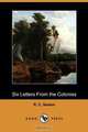 Six Letters from the Colonies (Dodo Press), R. C. Seaton 